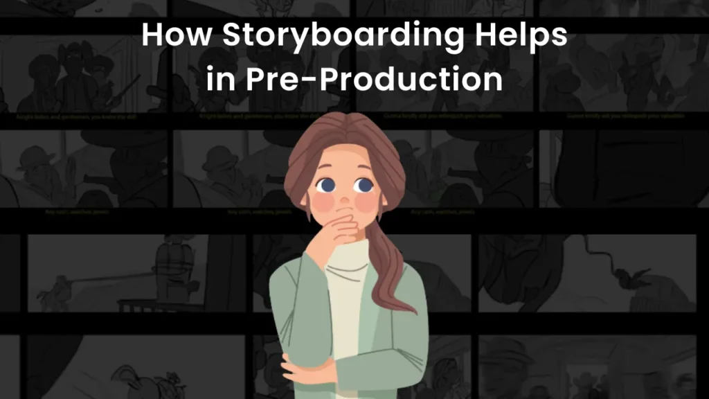 Animated character thinking in front of a storyboard background, illustrating how storyboarding helps in the pre-production process by improving shot planning, collaboration, budgeting, and visual execution in filmmaking.