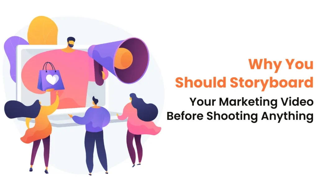 Illustration of marketers planning a product video campaign with a giant screen and megaphone, emphasizing the importance of storyboarding before shooting social media ads.